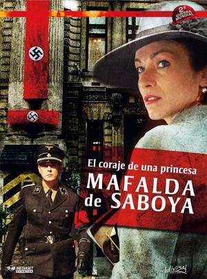 Mafalda de Sabóia - Coragem de uma Princesa (2006)