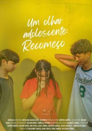Um Olhar Adolescente: Recomeço (2025)