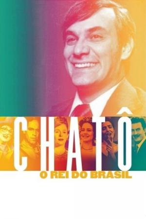 Chatô: O Rei do Brasil (2016)
