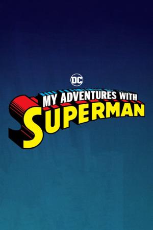 Minhas Aventuras com o Superman (2023)