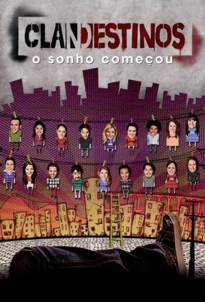 Clandestinos: O Sonho Começou (2010)