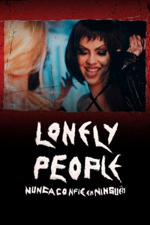 Lonely People: Nunca Confie em Ninguém (2025)