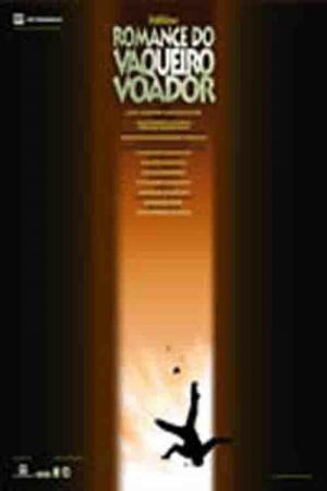 Romance do Vaqueiro Voador (2007)