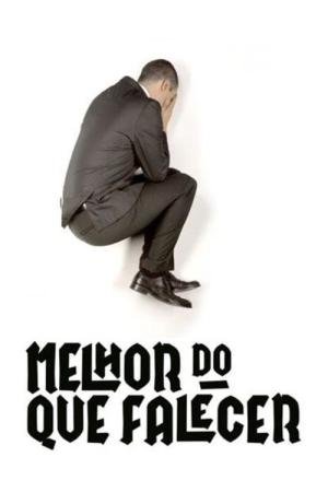 Melhor do que Falecer (2014)
