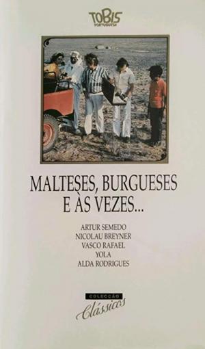 Malteses, Burgueses e às Vezes (1974)