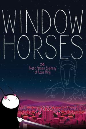 Window Horses: A Epifania Poética Persa de Rosie Ming (2016)