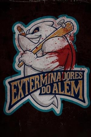 Exterminadores do Além (2021)