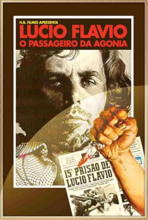 Lúcio Flávio, o Passageiro da Agonia (1977)