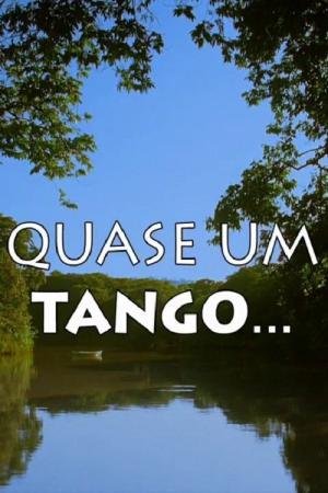 Quase um Tango (2009)