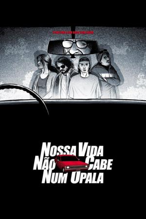 Nossa Vida Não Cabe Num Opala (2008)
