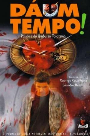 Dá um Tempo (2008)