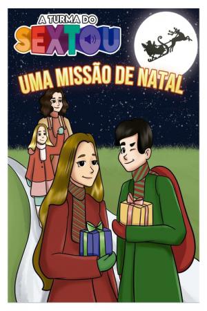 A turma do sextou - Uma Missão de Natal (2020)