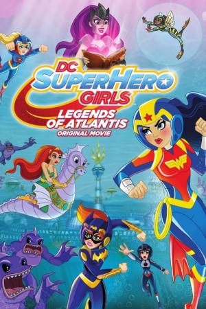 DC Super Hero Girls: Lendas de Atlântida (2018)