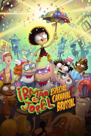 Irmão do Jorel - Especial Carnaval Bruttal (2022)