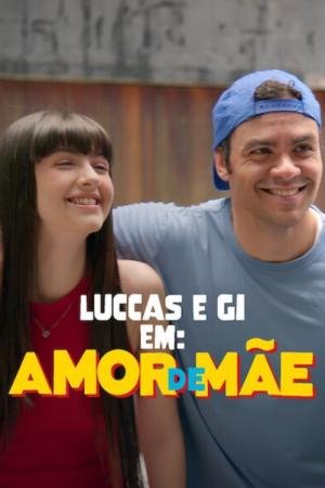 Luccas e Gi em: Amor de Mãe (2025)
