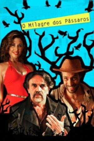 O Milagre dos Pássaros (2012)