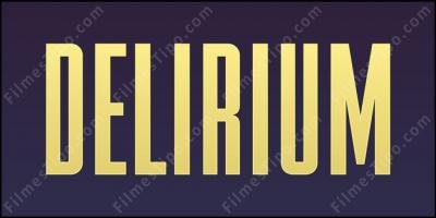 filmes sobre delírio